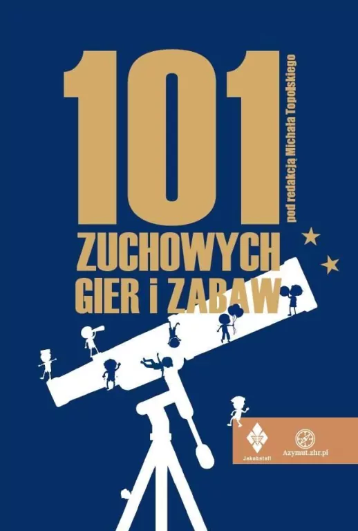 101 zuchowych gier i zabaw - tantis.pl