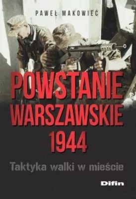 Powstanie Warszawskie 1944. Taktyka walki w mieści