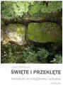 Święte i przeklęte kamienie w religijności ludowej Katalog - tantis.pl