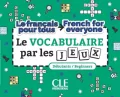 Le vocabulaire par les jeux French for everyone niveau A1-A2 - tantis.pl