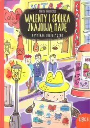 Walenty i spółka znajdują mapę. Kryminał dietetyczny. Część 6