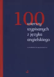 100 WIERSZY WYPISANYCH Z JĘZYKA ANGIELSKIEGO