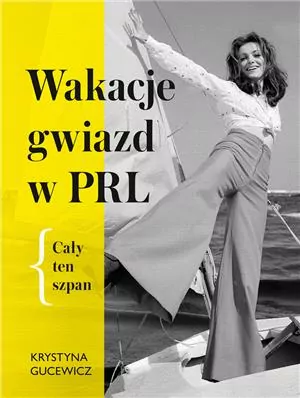 Wakacje gwiazd w PRL. Cały ten szpan - tantis.pl