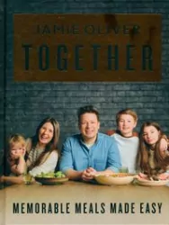 Jamie Oliver Together - Memorable Meals Made Easy [American Measurements]