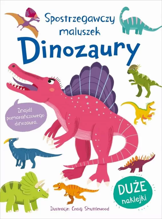 Spostrzegawczy maluszek. Dinozaury - tantis.pl
