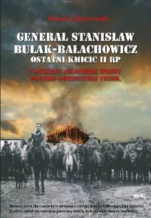 Generał Stanisław Bułak-Bałachowicz. Ostatni Kmicic II RP - tantis.pl