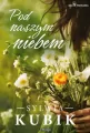 Pod naszym niebem. Seria Powiślańska. Tom 1 - tantis.pl