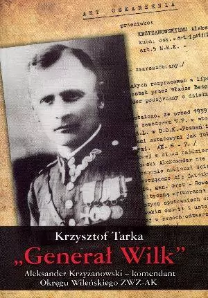 Generał Wilk. Aleksander Krzyżanowski - tantis.pl