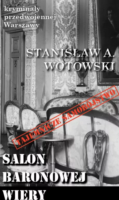 Kryminały przedwojennej Warszawy. Salon Baronowej Wery - tantis.pl