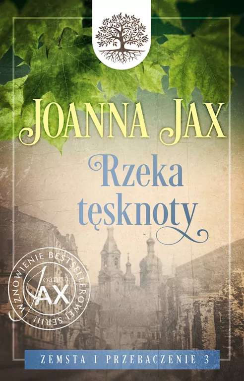Zemsta i przebaczenie. Tom 3 Rzeka tęsknoty - tantis.pl