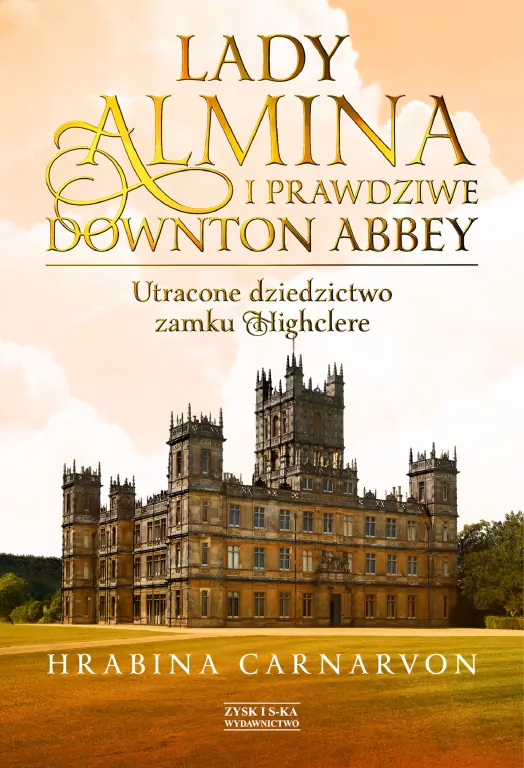 Lady Almina i prawdziwe Downton Abbey - tantis.pl