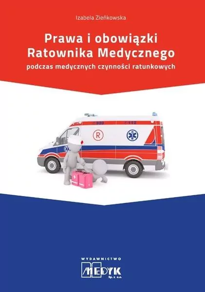 Prawa i obowiązki ratownika medycznego podczas medycznych czynności ratunkowych - tantis.pl