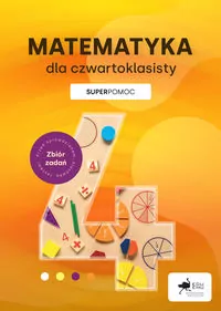 Matematyka dla czwartoklasisty. Superpomoc - tantis.pl