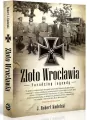 Złoto Wrocławia. Narodziny legendy - tantis.pl