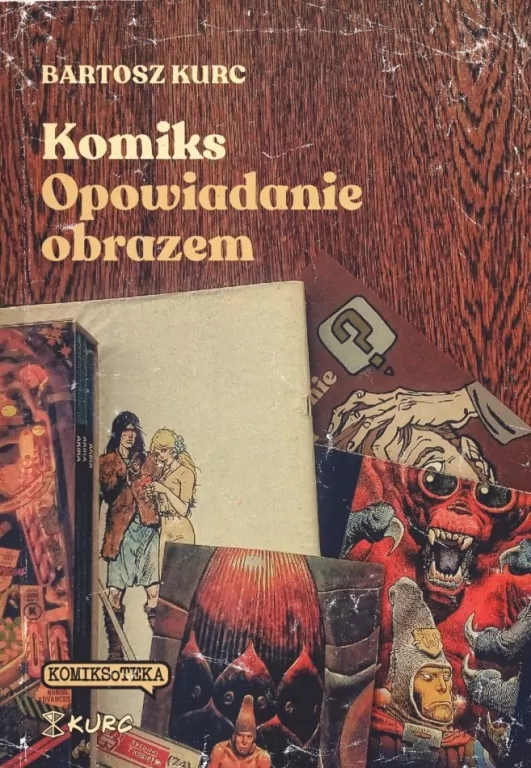 Komiks. Opowiadanie obrazem. Od narracji do znaku - tantis.pl