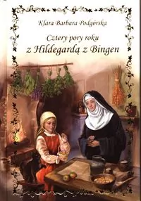 Cztery pory roku z Hildegardą z Bingen - tantis.pl