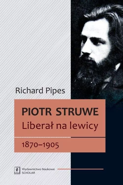 Piotr Struwe Liberał na lewicy 1870-1905 - tantis.pl