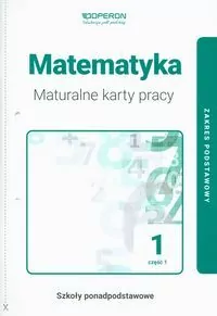 Matematyka 1. Cz.1. Zakres podstawowy. Szkoły ponadpodstawowe. Maturalne karty pracy - tantis.pl