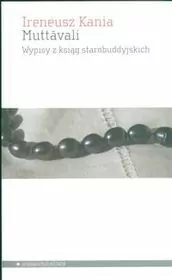 Muttavali. Wypisy z ksiąg starobuddyjskich - tantis.pl