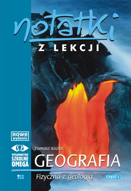 Geografia fizyczna z geologią. Notatki z lekcji. Część 1 - tantis.pl