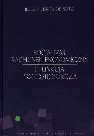 Socjalizm, rachunek ekonomiczny i funkcja przedsiębiorcza - tantis.pl