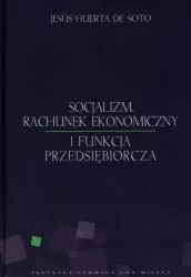 Socjalizm, rachunek ekonomiczny i funkcja przedsiębiorcza