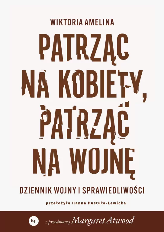 Patrząc na kobiety, patrząc na wojnę. Dziennik... - tantis.pl