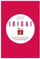IKIGAI. Japoński sekret długiego i szczęśliwego życia - tantis.pl