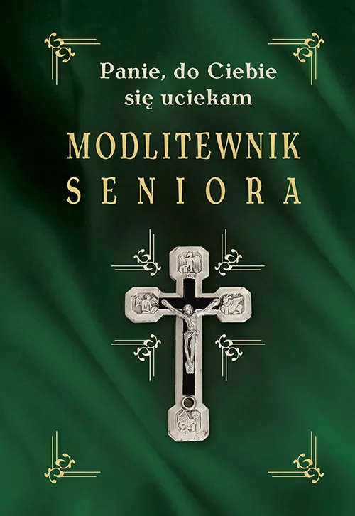 Modlitewnik seniora. Panie, do Ciebie się uciekam - tantis.pl