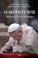 O modlitwie. Medytacje Ojca Św. Franciszka - tantis.pl