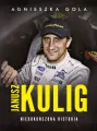 Janusz Kulig. Niedokończona historia - tantis.pl