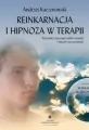 Reinkarnacja i hipnoza w terapii + CD - tantis.pl