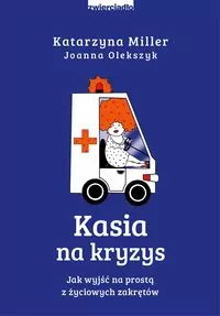 Kasia na kryzys. Jak wyjść na prostą z życiowych zakrętów - tantis.pl