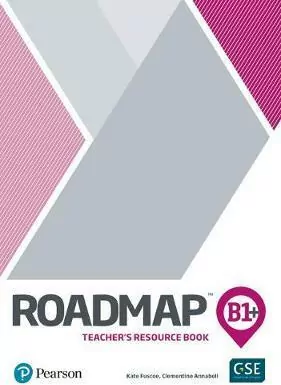Roadmap. B1+. Teacher's Resource Book - tantis.pl