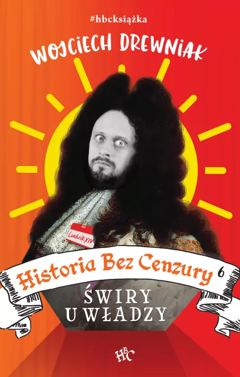 Historia Bez Cenzury 6. Świry u władzy - tantis.pl