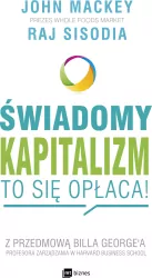 Świadomy kapitalizm to się opłaca