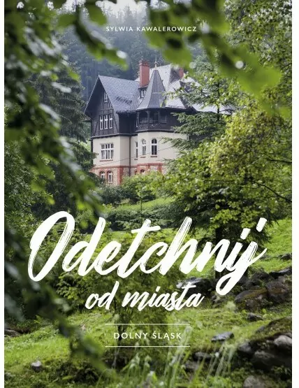 Odetchnij od miasta. Dolny Śląsk - tantis.pl