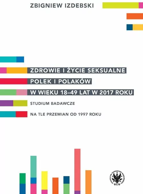 Zdrowie i życie seksualne Polek i Polaków w wieku 18-49 lat w 2017 roku - tantis.pl