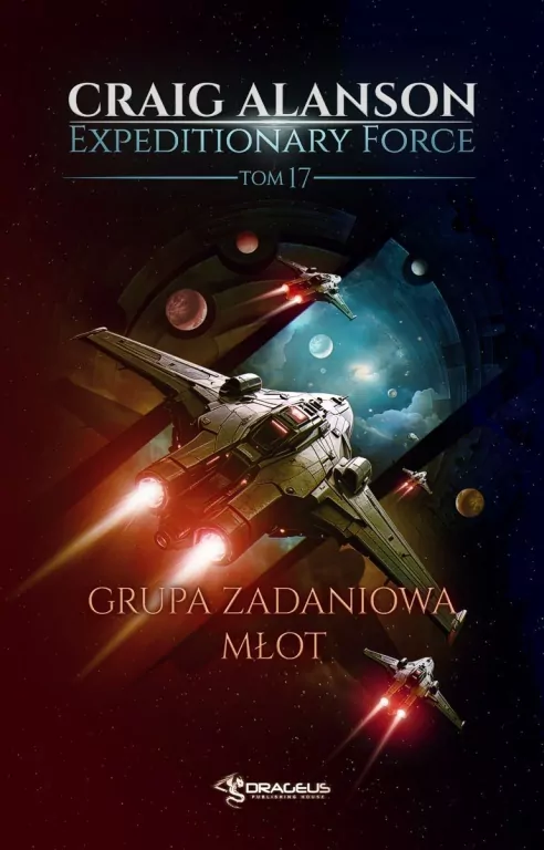 Expeditionary Force T.17 Grupa Zadaniowa Młot - tantis.pl