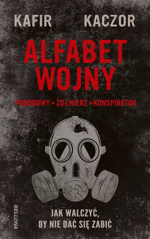 Alfabet wojny. Jak walczyć, by nie dać się zabić - tantis.pl