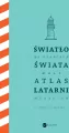 Światło na krańcach świata. Mały atlas latarni... - tantis.pl