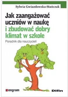 Jak zaangażować uczniów w naukę i zbudować dobry klimat w szkole - tantis.pl