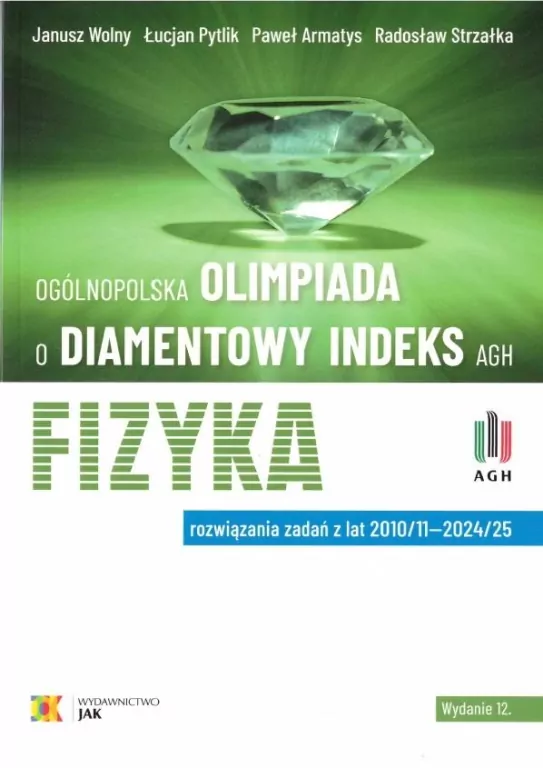 Olimpiada o Diamentowy Indeks AGH. Fizyka w.12 - tantis.pl