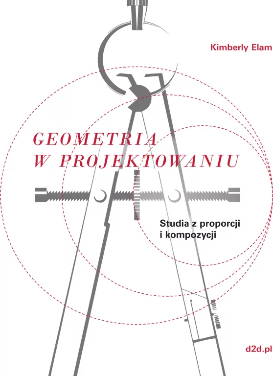 Geometria w projektowaniu. Studia z proporcji i kompozycji - tantis.pl
