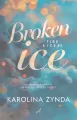 Broken ice. Fire & ice. Tom 2 - tantis.pl