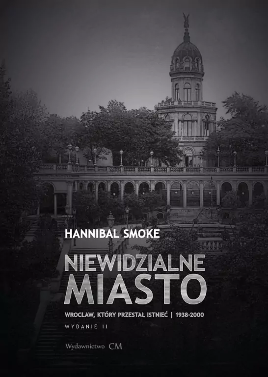 Niewidzialne miasto. Wrocław, który przestał istnieć - tantis.pl