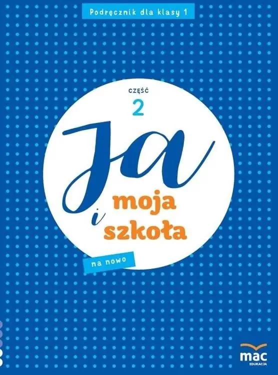 Ja i Moja Szkoła na nowo SP 1. Część 2 - tantis.pl