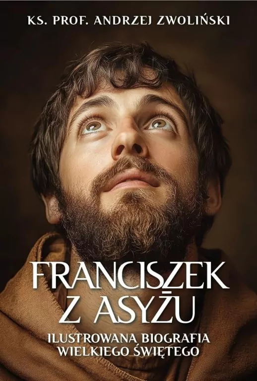 Franciszek z Asyżu. Ilustrowana biografia... - tantis.pl