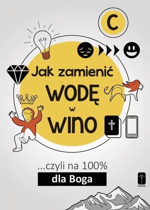 Jak zamienić wodę w wino... Czyli na 100% dla Boga - tantis.pl