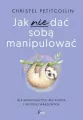 Jak nie dać sobą manipulować - tantis.pl